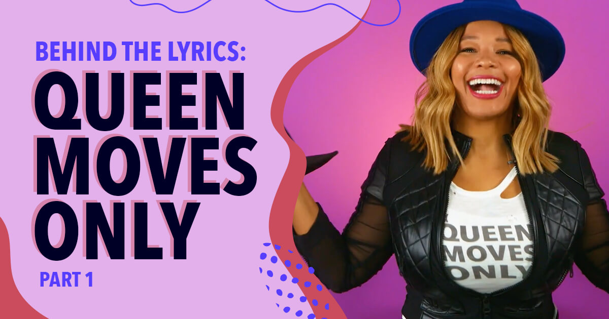 Behind the Lyrics: Queen Moves Only - Part 1